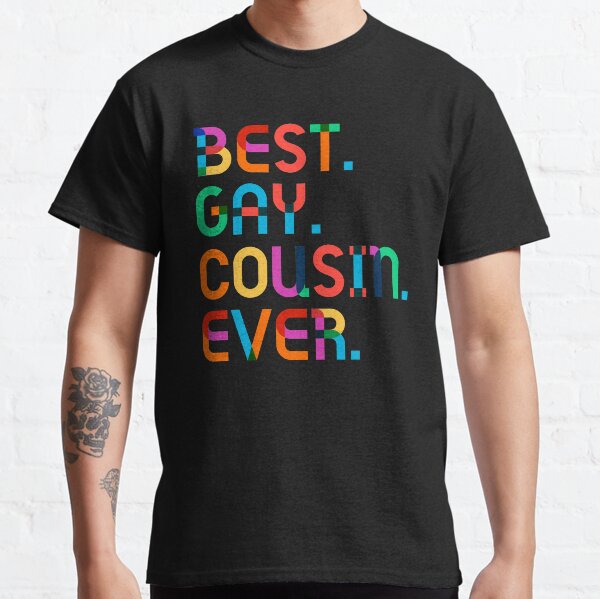 Gay cousin shirt Clearance