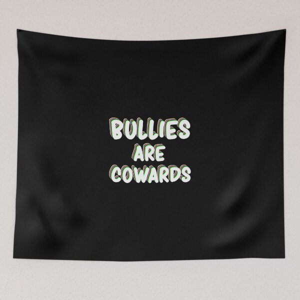 Item preview, Bullies are Cowards/ End Bullying Gifts  / Stop Bullies / Teacher Gifts / Student designed and sold by biigshow.