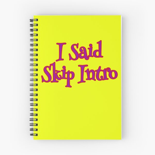 Item preview, I Said Skip Intro designed and sold by Willyboy16.