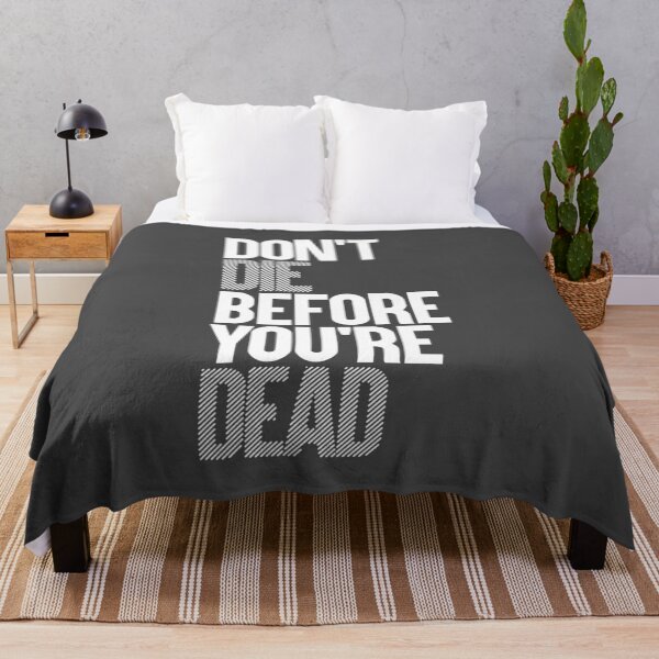Item preview, DON'T DIE BEFORE YOU'RE DEAD designed and sold by azified.
