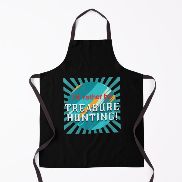 Item preview, I'd rather be Treasure Hunting! designed and sold by TreasureTime.
