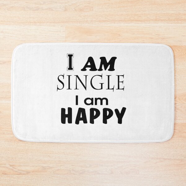 Item preview, I AM SINGLE, I AM HAPPY designed and sold by Printshophub.
