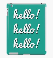 The Comeback Hello Hello Hello iPad Case/Skin