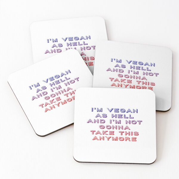 Item preview, I'm vegan as hell and i'm not gonna take this anymore. designed and sold by SteadfastVegan.