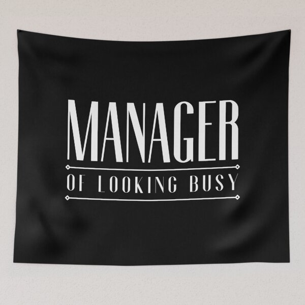 Item preview, Manager of Looking Busy designed and sold by springbloomb.