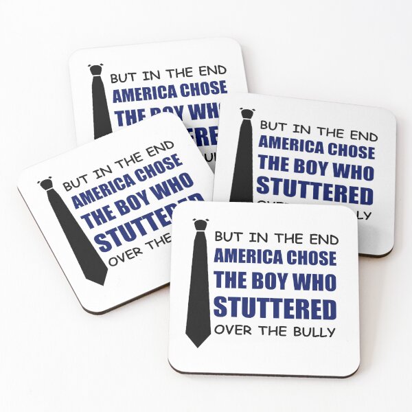 Item preview, But in the end... America chose the boy who stuttered over the bully  designed and sold by happy gift art.