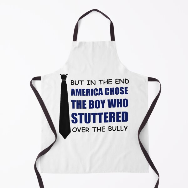 Item preview, But in the end... America chose the boy who stuttered over the bully  designed and sold by happy gift art.
