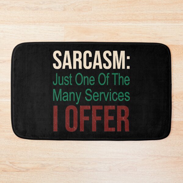 Item preview, Sarcasm: just one of the many services I offer. best funny gifts designed and sold by Awesome 4 all.