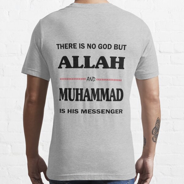There Is No God But Allah And Muhammad Is His Messenger Islamic Shahada T Shirt By Adimos Redbubble