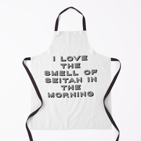 Item preview, I love the smell of seitan in the morning. designed and sold by SteadfastVegan.