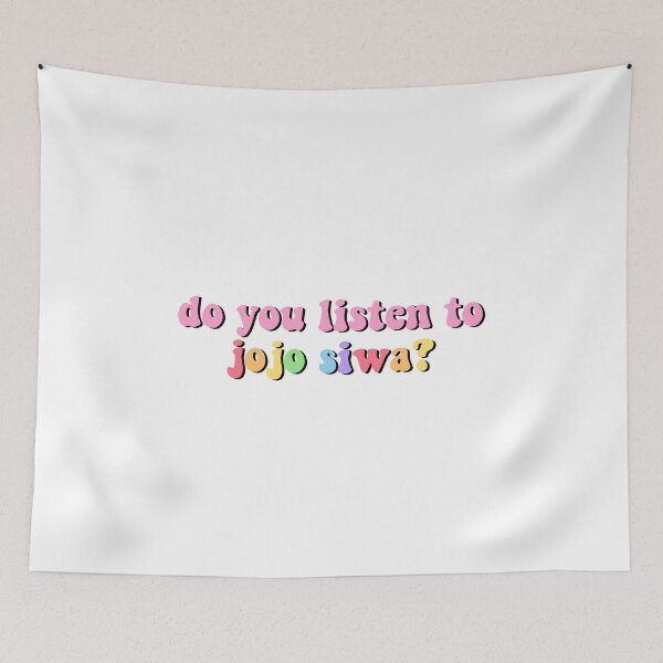 Item preview, do you listen to jojo siwa designed and sold by wordswithfonts.