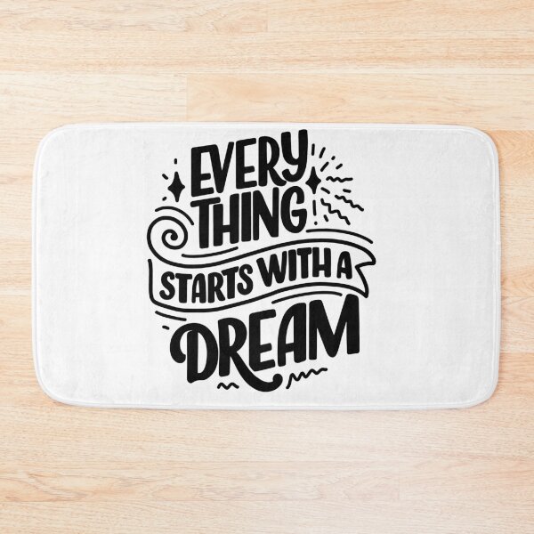 Item preview, Everything Starts With a Dream designed and sold by MHabeeb.