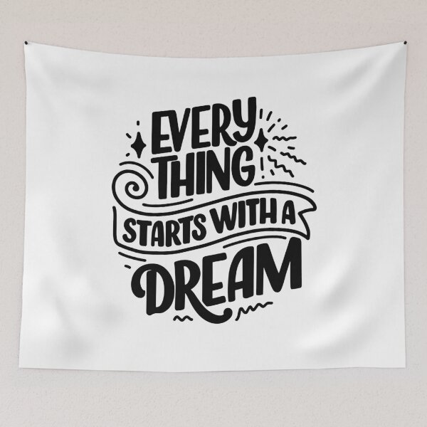 Item preview, Everything Starts With a Dream designed and sold by MHabeeb.