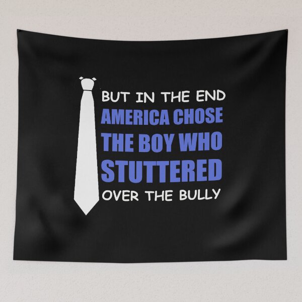 Item preview,  But in the end America chose the boy who stuttered over the bully designed and sold by happy gift art.