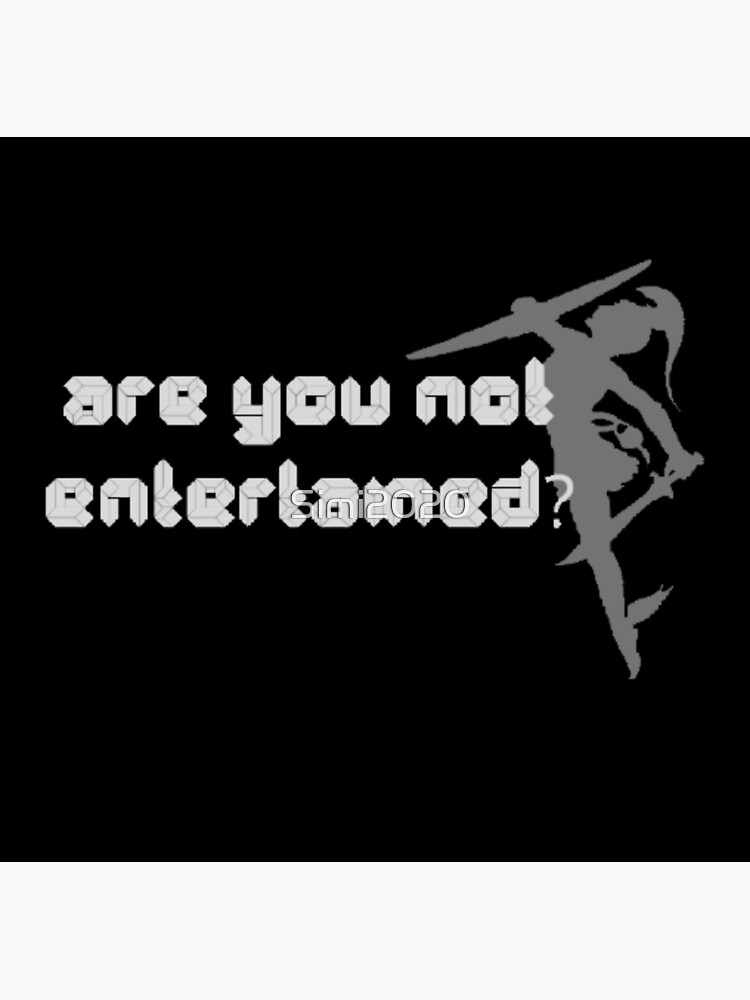 "Are you not Entertained?" Poster for Sale by Simi2020 Redbubble