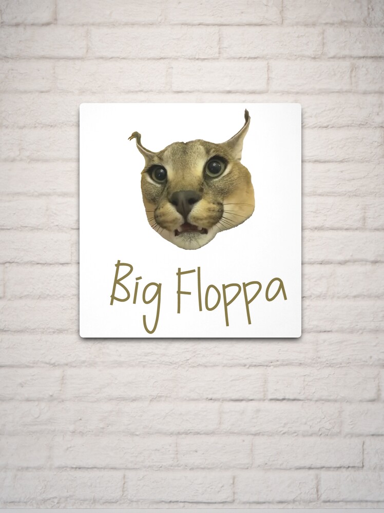 Big Floppa Metal Prints for Sale