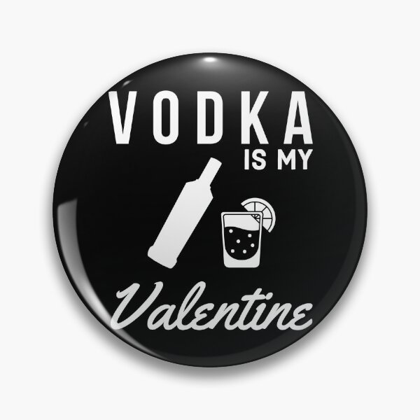 Item preview, Vodka Is My Valentine - Funny Anti Valentines Day - Funny Vodka Lovers designed and sold by AnyKitty.