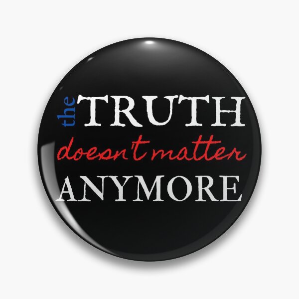 Item preview, The Truth Doesn't Matter Anymore designed and sold by magicbyrc.
