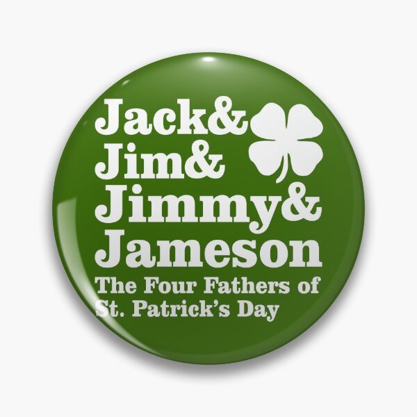 Item preview, jack & jim & jimmy & jameson the four fathers of st patricks day designed and sold by PUNCH ME IN SHOP.