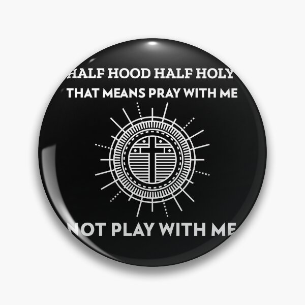 Item preview, Half Hood Half Holy That Means Pray With Me  designed and sold by BigJackTees.