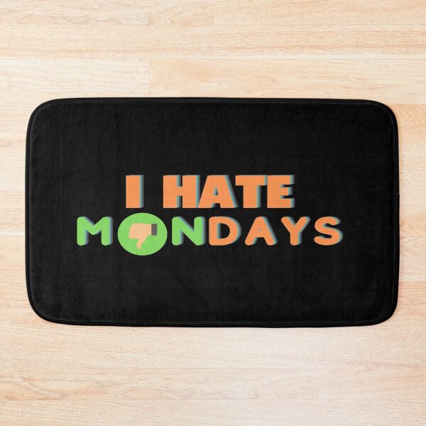 Item preview, I hate Mondays designed and sold by DigitalNobleman.
