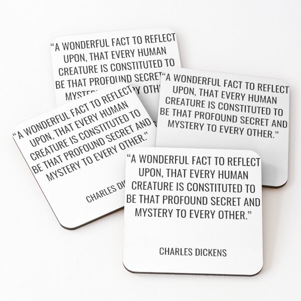 Item preview, Charles Dickens - A wonderful fact to reflect upon, that every human creature is constituted to be that profound secret and mystery to every other. designed and sold by SocraticQuotes.