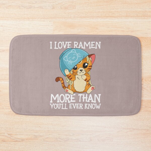Item preview, I love ramen more than you'll ever know |Kawaii cat designed and sold by FalkDania.