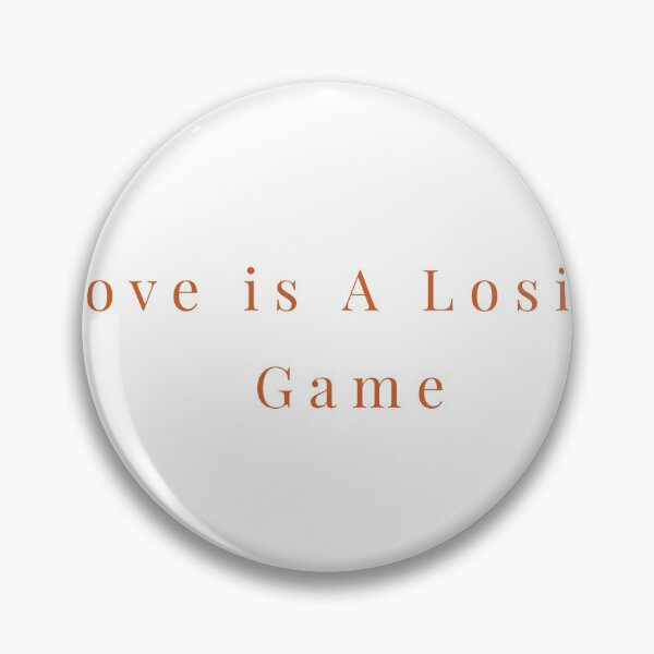 Item preview, Love Is a Losing Game designed and sold by Mycxh.