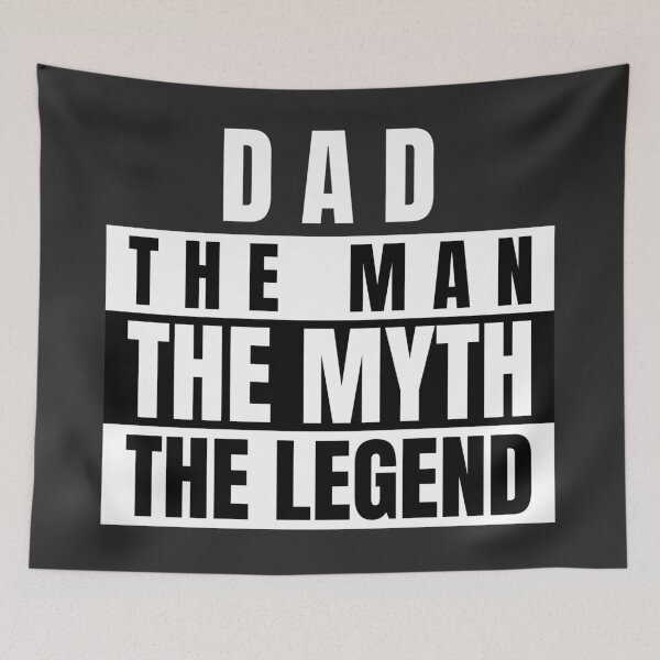 Item preview, DAD THE MAN THE MYTH THE LEGEND designed and sold by Mrunner.