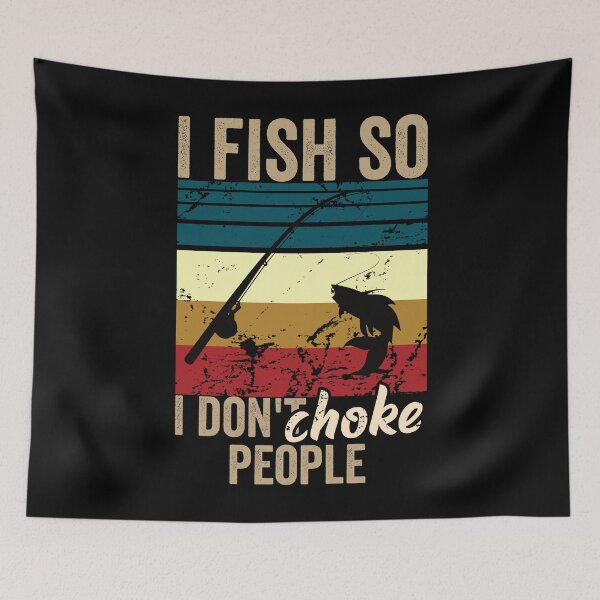 Item preview, I fish so i don't choke people designed and sold by noahs-shop.