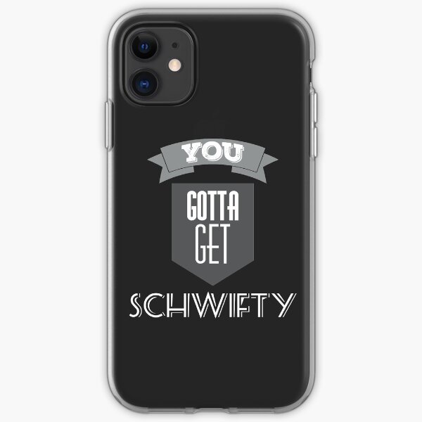 You Gotta Get Schwifty iPhone Soft Case