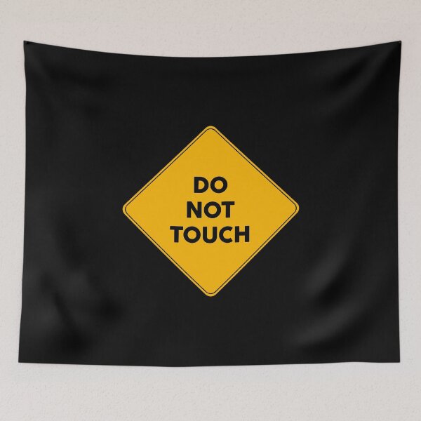 Item preview, Do Not Touch Warning Yellow Sign  designed and sold by FriendsList.