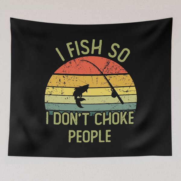 Item preview, I fish so i don't choke people designed and sold by noahs-shop.