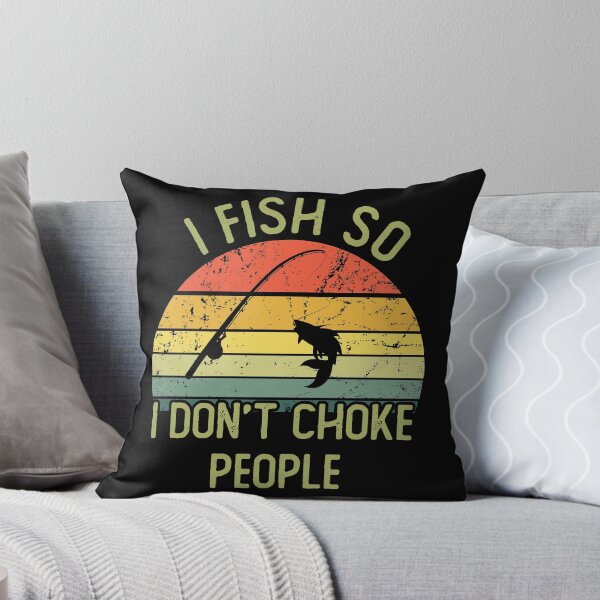 Item preview, I fish so i don't choke people designed and sold by noahs-shop.