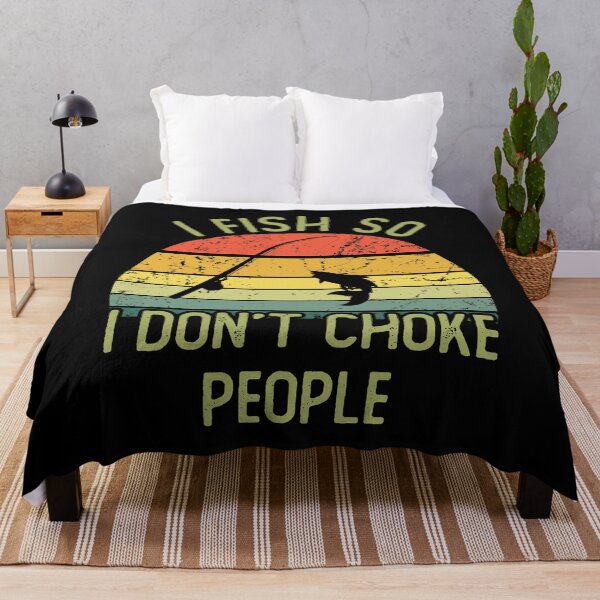 Item preview, I fish so i don't choke people designed and sold by noahs-shop.
