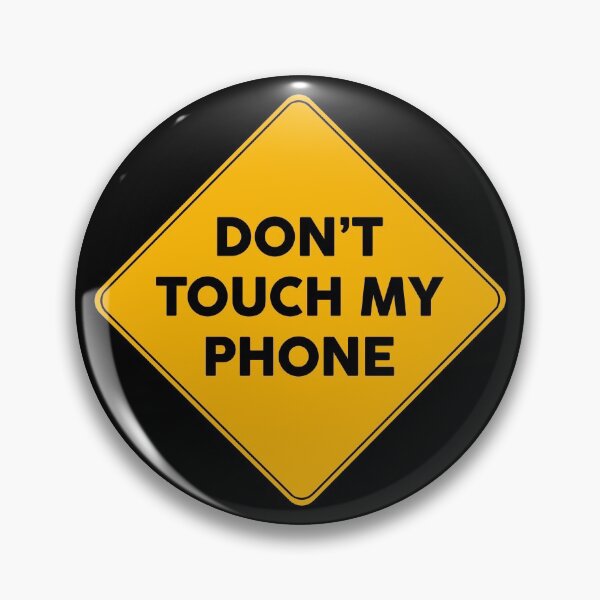 Item preview, Don’t Touch My Phone Warning Yellow Sign  designed and sold by FriendsList.