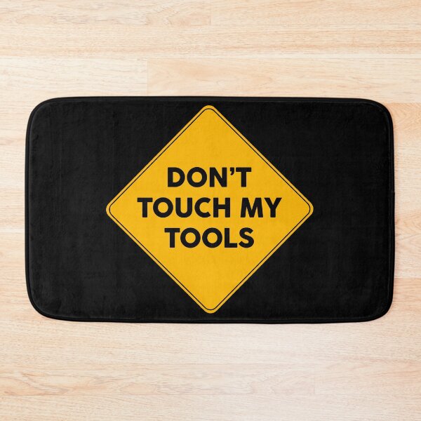 Item preview, Don’t Touch My Tools Warning Yellow Sign  designed and sold by FriendsList.
