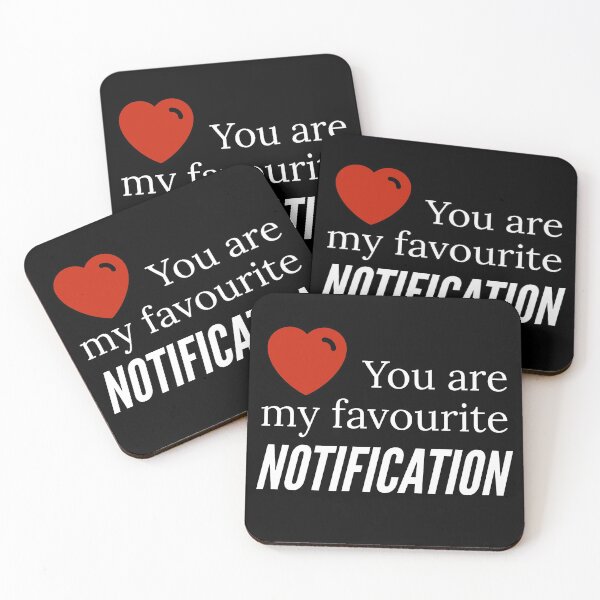 Item preview, You are my favourite notification designed and sold by Gingatoo.