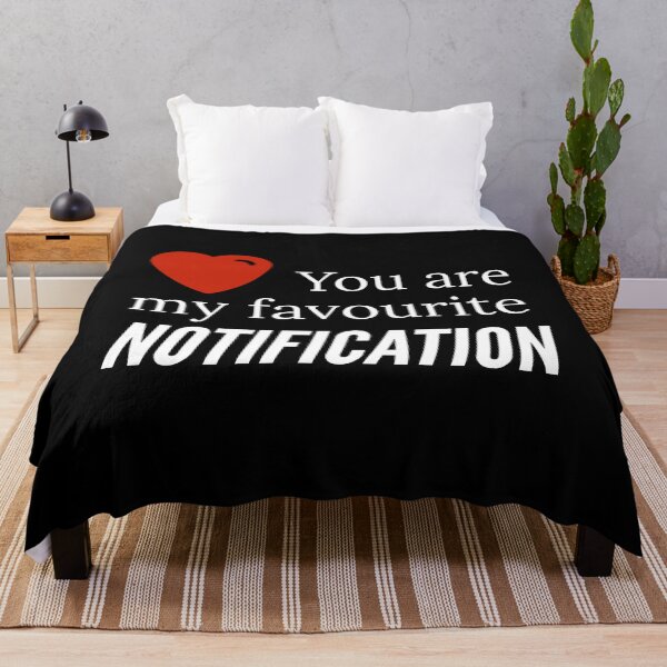 Item preview, You are my favourite notification designed and sold by Gingatoo.