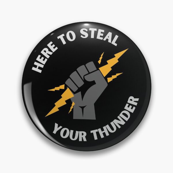Item preview, Here To Steal Your Thunder designed and sold by Legit Hooligan.