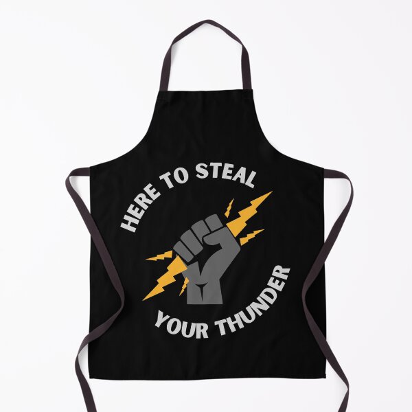 Item preview, Here To Steal Your Thunder designed and sold by Legit Hooligan.