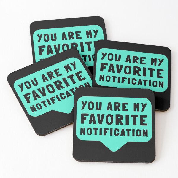 Item preview, You Are My Favorite Notification designed and sold by ArqDezines.