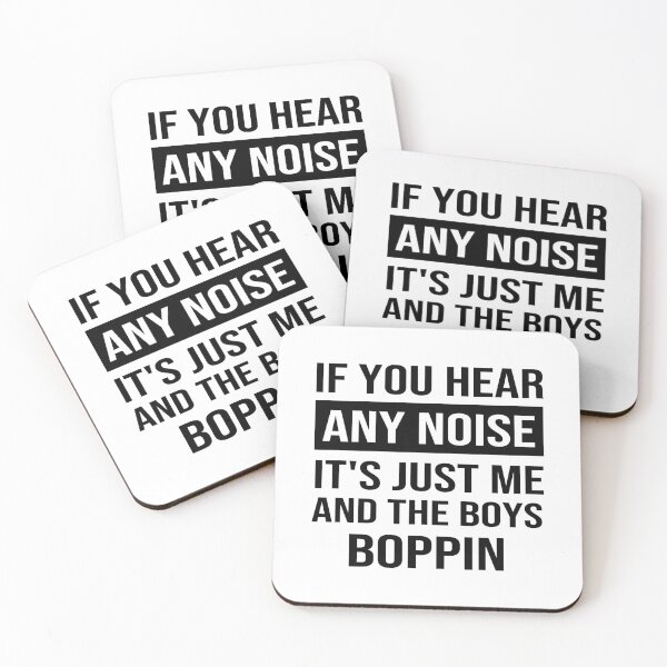 Item preview, If You Hear any Noise It's Just Me And The Boys Boppin designed and sold by Tema EL.