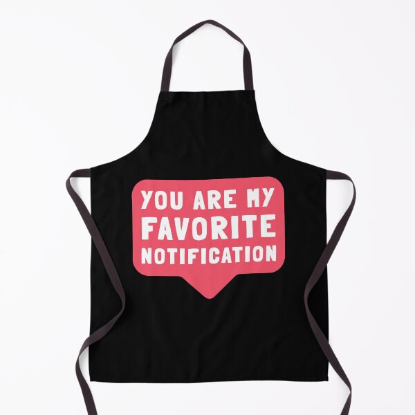 Item preview, You Are My Favorite Notification - Valentines Day designed and sold by ArqDezines.