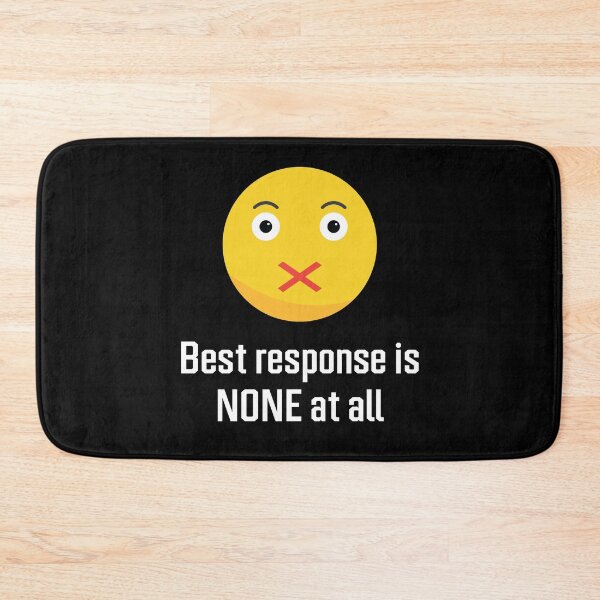 Item preview, Best Response Is None At All Be Quiet Funny designed and sold by Aleodor.