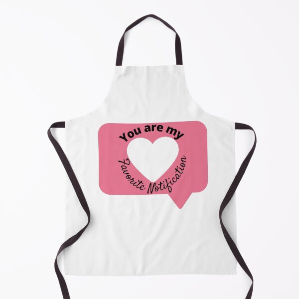 Item preview, You Are My Favorite Notification designed and sold by thebreeze09.
