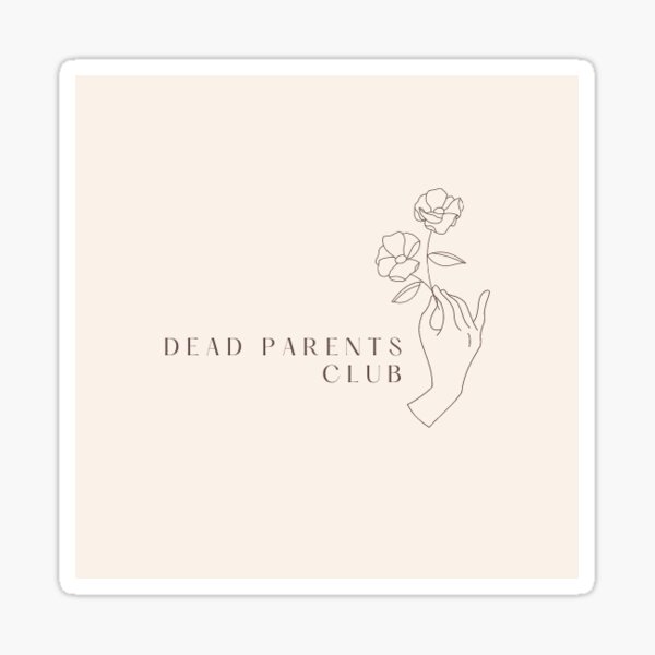 Artikel-Vorschau von Dead Parents Club, designt und verkauft von griefbyemily.