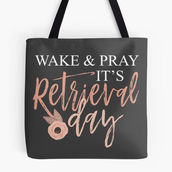 Item preview, Wake Pray Retrieval Day IVF Christian Mama Fertility designed and sold by megatype.
