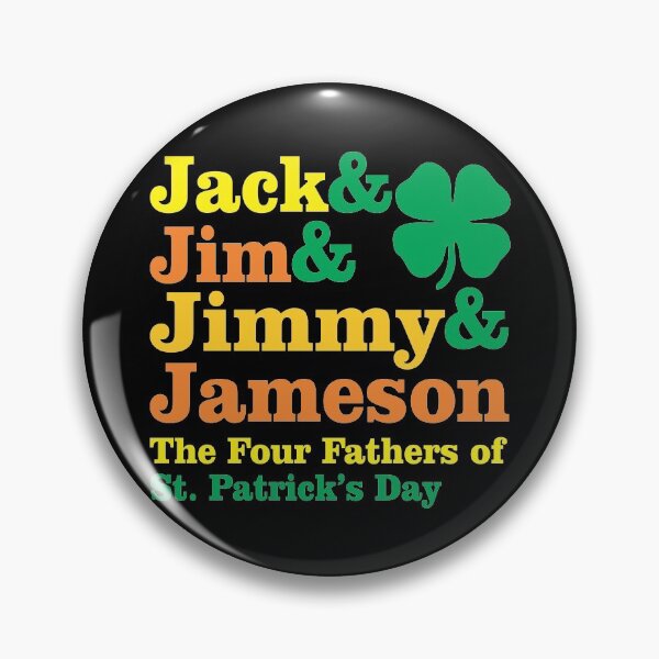 Item preview, jack & jim & jimmy & jameson the four fathers of st patricks day designed and sold by PUNCH ME IN SHOP.