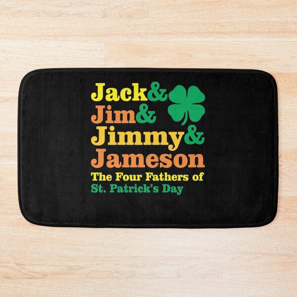 Item preview, jack & jim & jimmy & jameson the four fathers of st patricks day designed and sold by PUNCH ME IN SHOP.